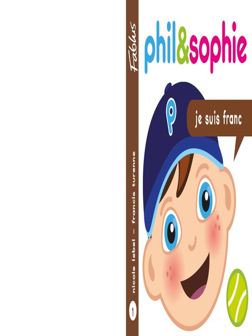 Title details for Phil & Sophie--Je suis franc by Nicole Lebel - Available